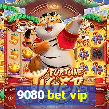 9080 bet vip